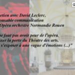 Entretien avec David Leclerc, responsable communication de l'Opéra orchestre Normandie Rouen